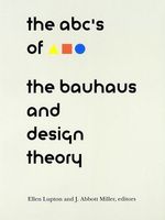 ABC's of the Bauhaus: