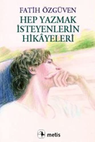 Hep yazmak isteyenlerin hikâyeleri