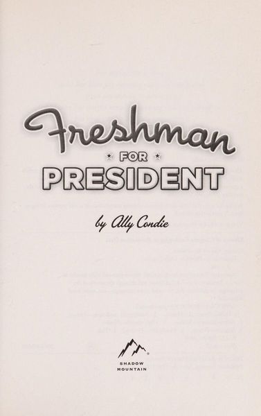 Freshman for President