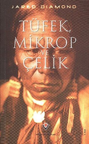 Tüfek, mikrop ve çelik