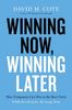 Winning Now, Winning Later