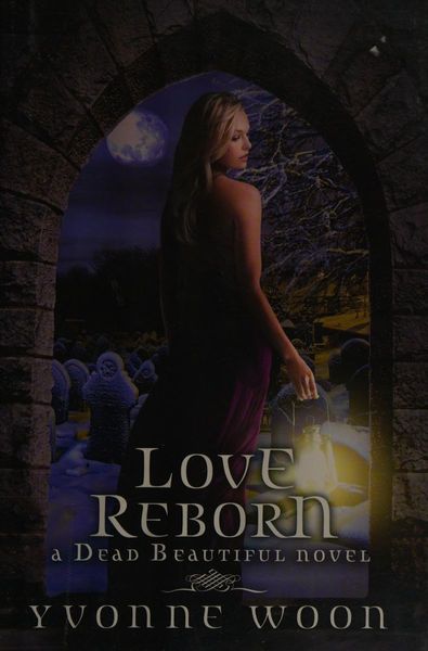 Love Reborn (A Dead Beautiful Novel)