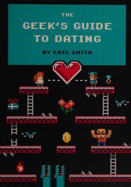 The Geek's Guide to Dating