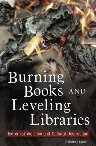 Burning Books and Leveling Libraries