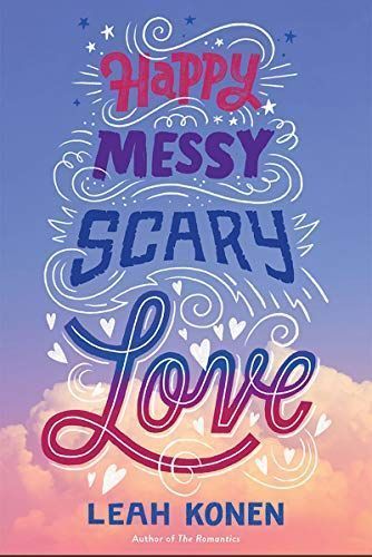 Happy Messy Scary Love