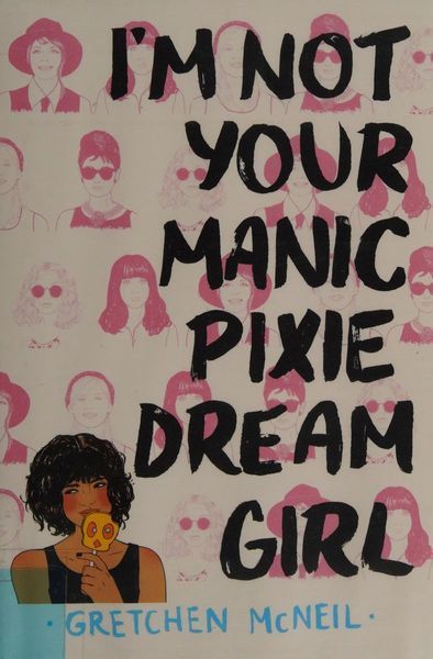 I'm Not Your Manic Pixie Dream Girl