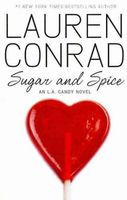 Sugar and Spice: An L.A. Candy Novel
