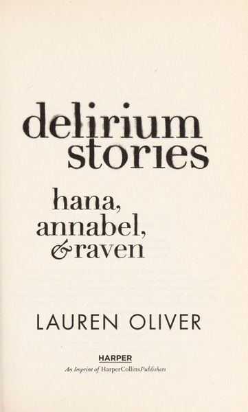 Delirium Stories: Hana, Annabel, and Raven