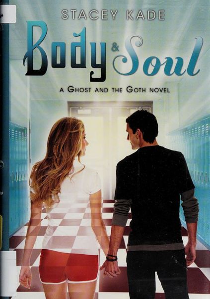 Body & Soul (A Ghost and the Goth Novel)