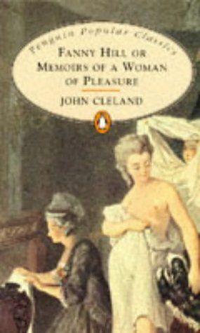 Fanny Hill, Or, Memoirs of a Woman of Pleasure