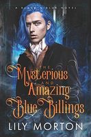 The Mysterious and Amazing Blue Billings