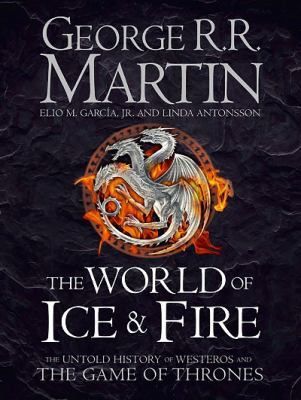 The World of Ice and Fire