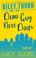 Riley Thorn and the Dead Guy Next Door