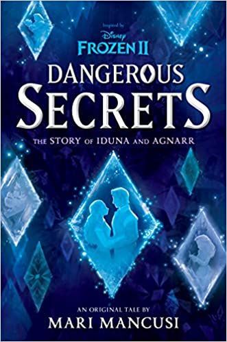 Frozen 2: Dangerous Secrets: The Story of Iduna and Agnarr