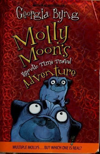 Molly Moon's Hypnotic Time Travel Adventure