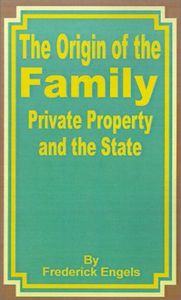 The Origin of the Family, Private Property, and the State