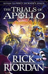 The Burning Maze (The Trials of Apollo, Book 3)