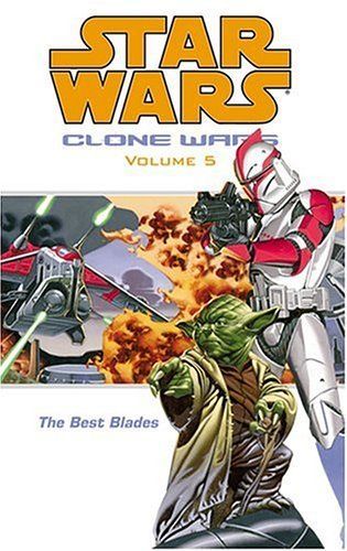 Star Wars: Clone Wars Volume 5: The Best Blades