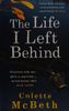 The Life I Left Behind