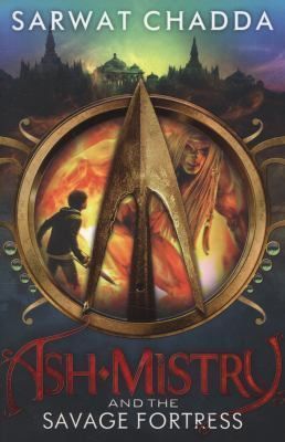 Ash Mistry and the Savage Fortress