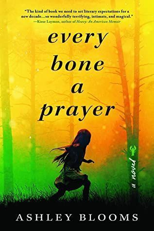 Every Bone a Prayer