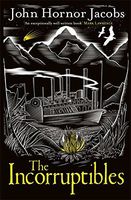 The Incorruptibles