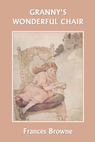 Granny's Wonderful Chair and Its Tales of Fairy Times