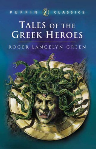 Heroes of Greece and Troy, Retold from the Ancient Authors