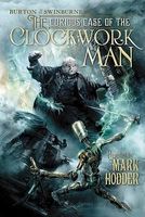 The Curious Case of the Clockwork Man