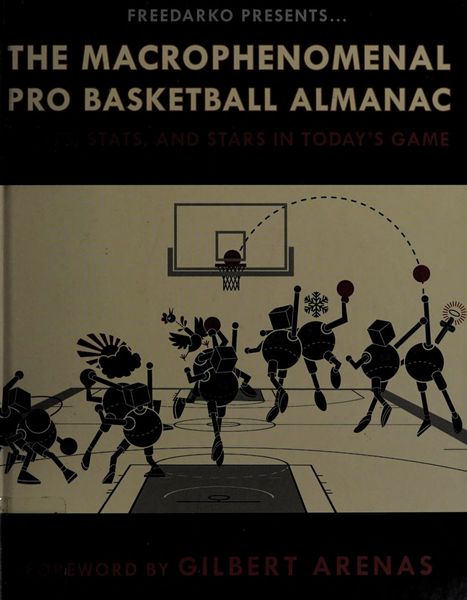 FreeDarko Presents: The Macrophenomenal Pro Basketball Almanac