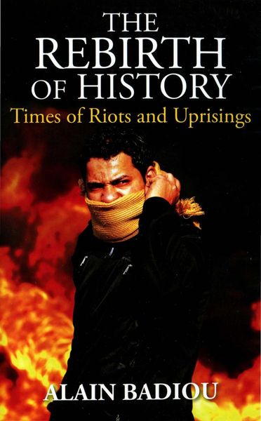 The Rebirth of History: Times of Riots and Uprisings