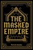 The Masked Empire