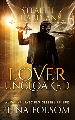 Lover Uncloaked (Stealth Guardians #1)