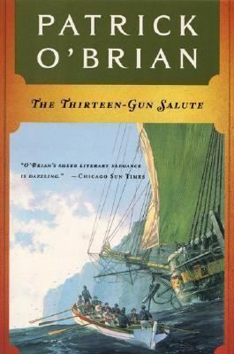 The Thirteen Gun Salute (Vol. Book 13) (Aubrey/Maturin Novels)