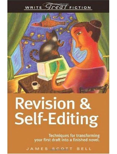 Write Great Fiction Revision And Self-Editing