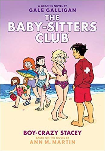 Boy-Crazy Stacey (the Baby-Sitters Club Graphic Novel #7): A Graphix Book