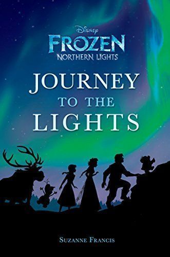 Journey to the Lights (Disney Frozen: Northern Lights)