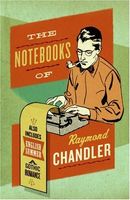 The Notebooks of Raymond Chandler