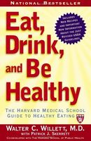 Eat, Drink, and Be Healthy