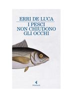 I pesci non chiudono gli occhi