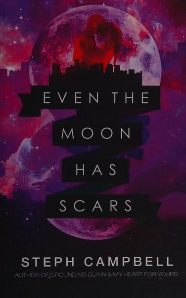 Even the Moon Has Scars