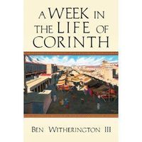 A Week in the Life of Corinth