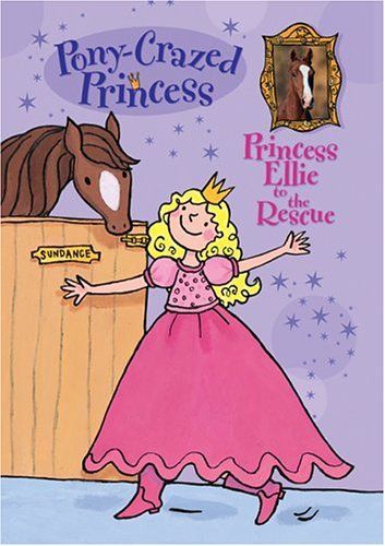 Pony-Crazed Princess #1: Princess Ellie to the Rescue