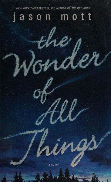 The Wonder of All Things