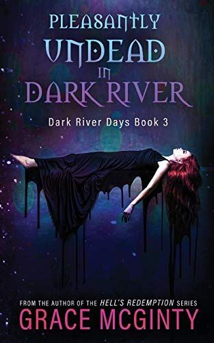 Pleasantly Undead in Dark River