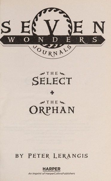 Seven Wonders Journals: The Select and The Orphan
