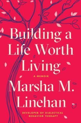 Building a Life Worth Living