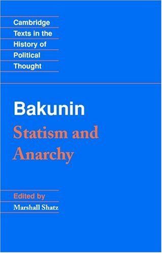 Bakunin: Statism and Anarchy