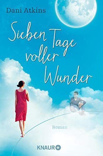 Sieben Tage voller Wunder : Roman