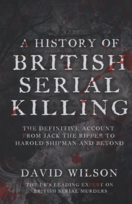 A History of British Serial Killing